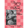 Shaping Our Mothers' World: American Women's Magazines