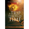 A Trip Through Time: From the Beginning to Forever