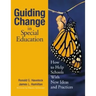 Guiding Change in Special Education: How to Help Schools With New Ideas and Practices