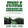 Jungle Chronicles and Other Writings: Recollections of a South Sudanese