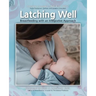 Latching Well: Breastfeeding with an Integrative Approach