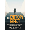 The Entropy Effect: An Exploration into Systems and Entropy the Final Frontier of Science