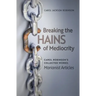 Breaking the Chains of Mediocrity: Carol Robinson's Marianist Articles