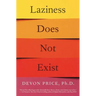 Laziness Does Not Exist