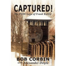 Captured! the POW Saga of Frank Battle