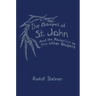 The Gospel of St. John: And Its Relation to the Other Gospels (Cw 112)