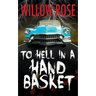 To Hell in a Handbasket