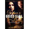 When A Good Girl Goes Bad: Enticed by a Thug