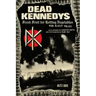 Dead Kennedys: Fresh Fruit for Rotting Vegetables, the Early Years