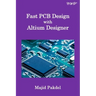 Fast PCB Design with Altium Designer