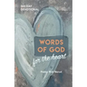 Words of God for the Heart: The Bible in 365 Words