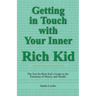 Getting in Touch with Your Inner Rich Kid