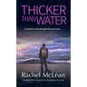 Thicker Than Water: A gripping thriller about family, belonging and revenge