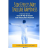 Side Effects May Include Happiness: How to Trade Your 9-to-5 Misery For Your Life's Passion