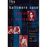 The Baltimore Case: A Trial of Politics, Science, and Character