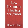 New Testament Healing Scriptures