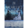 In Valhalla's Shadows