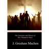 The Literature and History of New Testament Times
