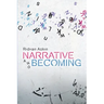 Narrative and Becoming