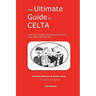 The Ultimate Guide to CELTA: 2nd Edition