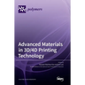 Advanced Materials in 3D/4D Printing Technology