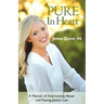 Pure In Heart: A Memoir of Overcoming Abuse and Passing Jenna's Law
