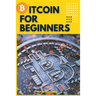 Bitcoin for Beginners: The Decentralized Alternative to Central Banking and the next global reserve currency