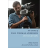 The Cinema of Paul Thomas Anderson: American Apocrypha