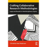 Crafting Collaborative Research Methodologies: Leaps and Bounds in Interdisciplinary Inquiry