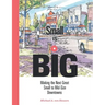 Small Is Big: Making the Next Great Small to Mid-Size Downtowns