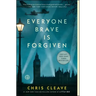 Everyone Brave Is Forgiven