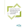 Introduction to Theological Libraries