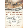Victory with No Name: The Native American Defeat of the First American Army