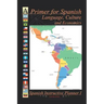 A Primer for Spanish Language, Culture and Economics: Spanish Instructive Planner I