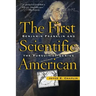 The First Scientific American: Benjamin Franklin and the Pursuit of Genius