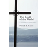 The Light of the World: A Testimony of Jesus Christ