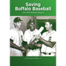 Saving Buffalo Baseball: 1956 Buffalo Bisons
