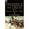 Frederick the Great & the Seven Years' War