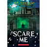 Scare Me