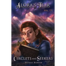 Circlets and Seekers: Alora's Tear, Volume IV