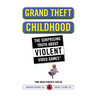 Grand Theft Childhood: The Surprising Truth about Violent Video Games and