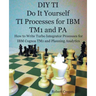 DIY TI Do It Yourself TI Processes for IBM TM1 and PA: How to Write Turbo Integrator Processes for IBM Cognos TM1 and Planning Analytics