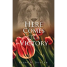 Here Comes The Victory