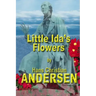 Little Ida's Flowers