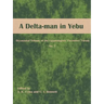A Delta-man in Yebu: Occasional Volume of the Egyptologists' Electronic Forum No. 1