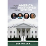 How America is Being Destroyed from Within