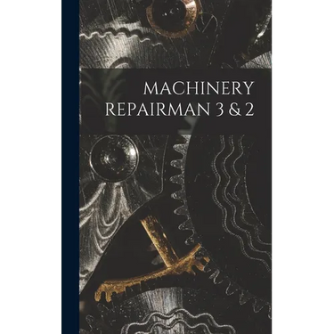 Machinery Repairman 3 & 2
