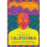 Foucault in California: [A True Story--Wherein the Great French Philosopher Drops Acid in the Valley of Death]