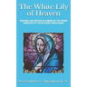 White Lily of Heaven: Readings and Prayers in Honor of the Seven Sorrows of the Blessed Virgin Mary