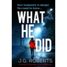 What He Did: A totally gripping crime thriller